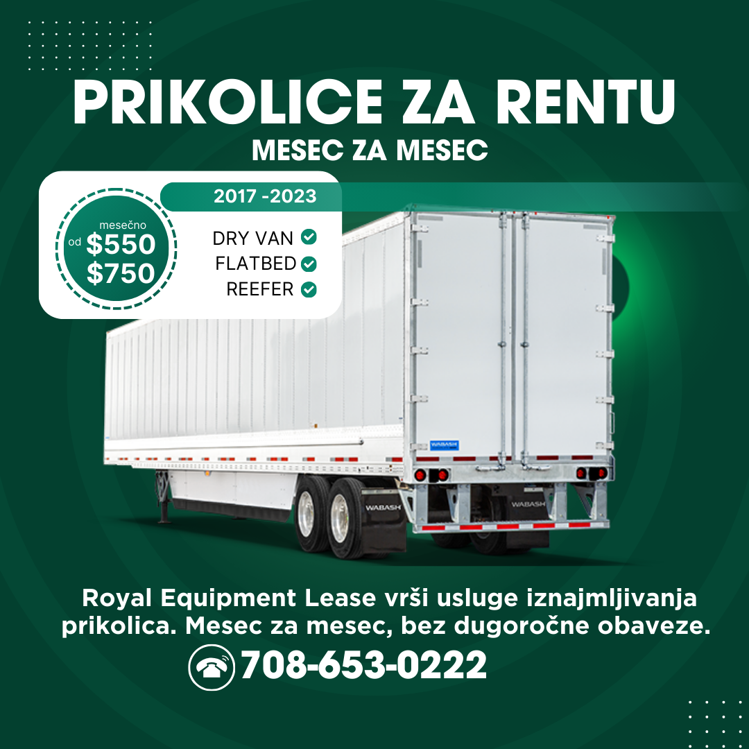 Royal Equipment Lease vam nudi usluge iznajmljivanja dry van, reefer i flatbed prikolica! - Chicago Glasnik