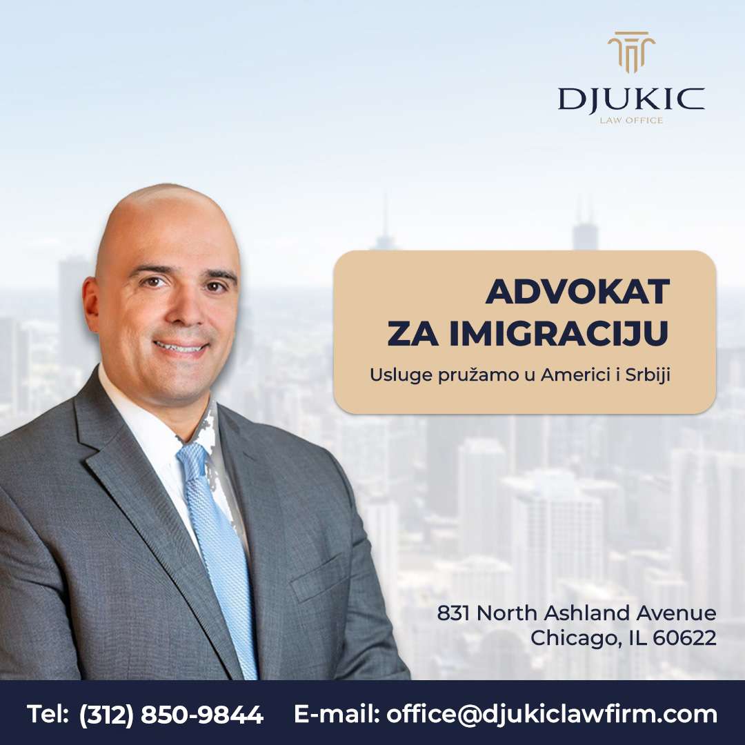 Da li vam je potreban advokat za imigraciju? Djukic Law Office je tu da vam pomogne! - Chicago Glasnik